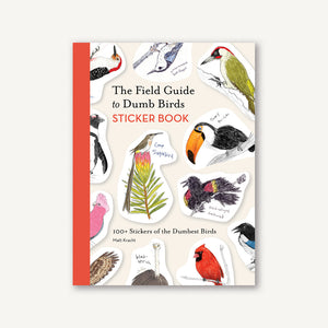 Field Guide to Dumb Birds Sticker Book