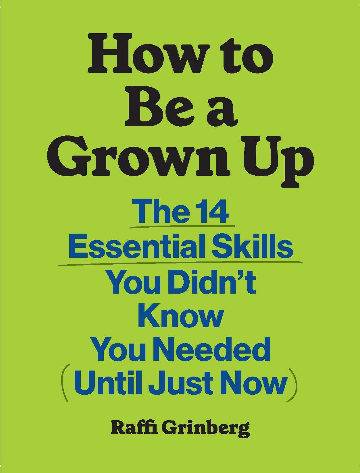 How to Be a Grown Up