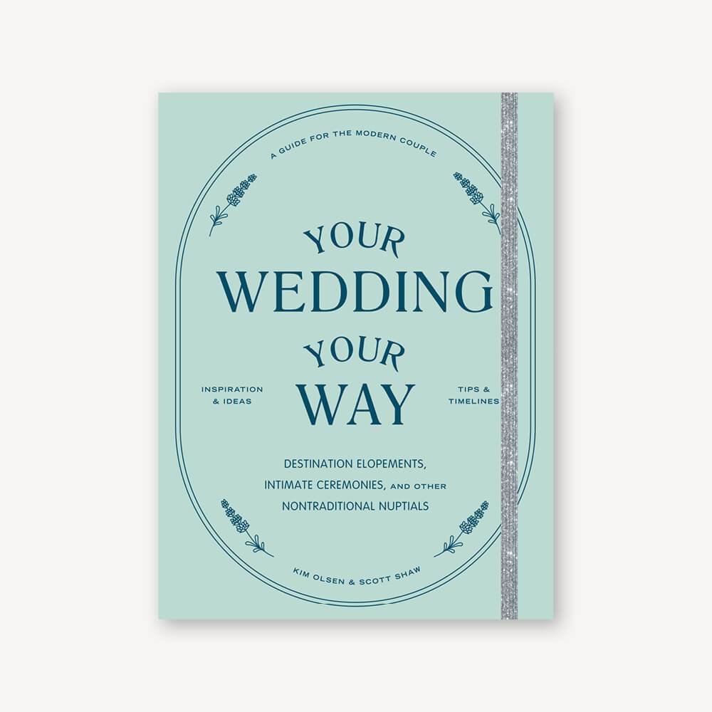 Your Wedding, Your Way | Chronicle Books